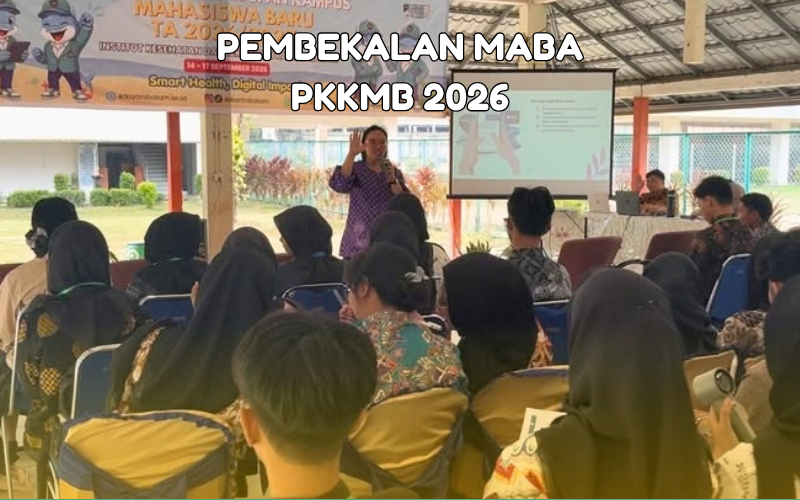 Membangun Langkah Awal Menuju Dunia Kampus: Pembekalan MABA PKKMB 2026