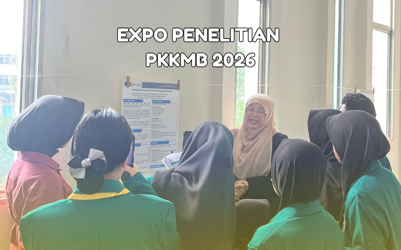 Berbagi Pengetahuan, Menginspirasi Perubahan: Expo Penelitian PKKMB 2026